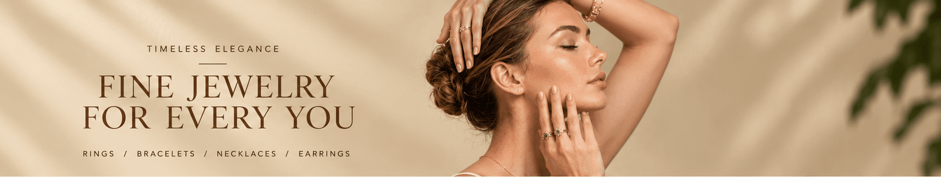 Fine jewelry for every you, with a model wearing gold jewelry